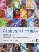 Di che segno e tuo figlio? di Cristina Malacarne, 2008, Edizioni Red!