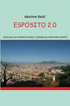 Esposito 2.0 di Massimo Baldi, 2020, Youcanprint