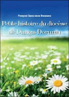 Petite histoire du diocese de Dungu-Doruma - Francois G. Bangisako, 2014, Youc