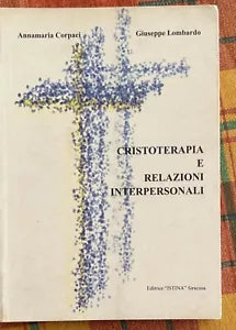 Cristoterapia e relazioni interpersonali Impariamo a comunicare utilizzando il