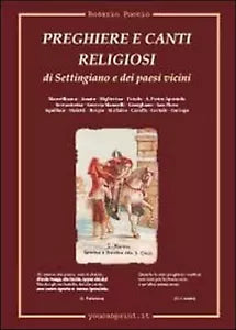 Preghiere e canti religiosi di Settingiano e dei paesi vicini di Rosario Puccio