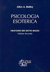 Trattato dei sette raggi Psicologia esoterica