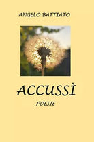 Accussi di Angelo Battiato, 2021, Youcanprint