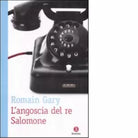 L angoscia di re Salomone di Romain Gary