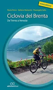 Ciclovia del Brenta Da Trento e Venezia