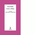 Lettere a Milena Ediz critica di Franz Kafka