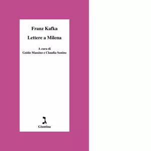 Lettere a Milena Ediz critica di Franz Kafka