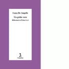 Un grido vero di Luca De Angelis
