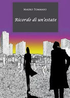 Ricordo di un’estate di Mauro Tommaso, 2019, Youcanprint