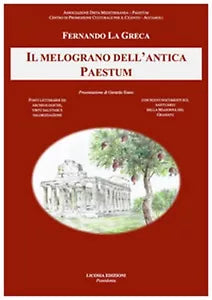 Il melograno dell’antica Paestum. Fonti letterarie ed archeologiche, virtu...