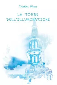 La Torre dell Illuminazione di Cristian Miano