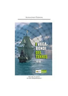 I vagabondi del tennis 2018 - Alessandro Perrone, 2019, Youcanprint