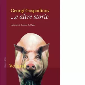 E altre storie di Georgi Gospodinov