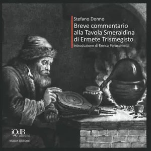Breve commentario alla Tavola Smeraldina di Ermete Trismegisto: nuova edizione d