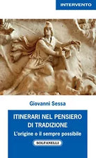 ITINERARI NEL PENSIERO DI TRADIZIONE di Giovanni Sessa, Solfanelli Edizioni