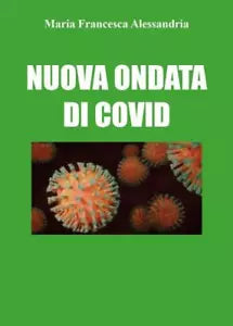 Nuova ondata di Co vid di Maria Francesca Alessandria