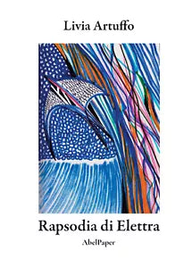 Rapsodia di Elettra di Livia Artuffo