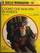 L’uomo che non era in vendita di Jack Foxx, 1973, Mondadori