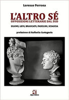 L’altro se. Opposizioni letterarie dal Sud di Lorenzo Perrona, Algra Editore
