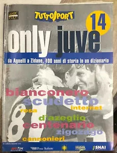 Tuttosport Only Juve n 14 di Aa vv
