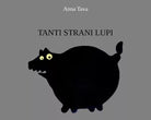 Tanti strani lupi di Anna Tava, 2021, Youcanprint