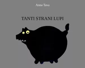Tanti strani lupi di Anna Tava, 2021, Youcanprint