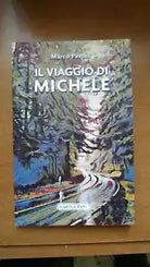 Il viaggio di Michele di Marco Pavoni, 2021, Solfanelli