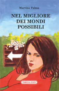 Nel migliore dei mondi possibili di Martina Palma, 2018, Tabula Fati