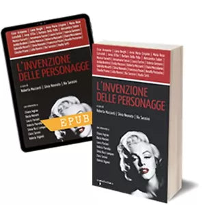 L’invenzione delle personagge di Bia Sarasini, Roberta Mazzanti, Silvia Neonato