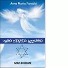 Caro diario azzurro di Anna Maria Farabbi