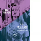 Girl in a band L autobiografia di Kim Gordon