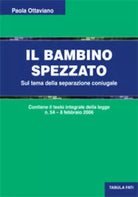 Il bambino spezzato. Sul tema della separazione coniugale di Paolo Ottaviano, 20