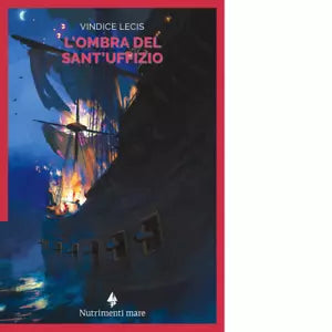 L ombra del Sant Uffizio di Vindice Lecis