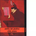 Citt amara di Attilio Del Giudice
