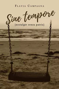 Sine tempore nostalgie senza patria di Flavia Campagna, 2019, Youcanprint