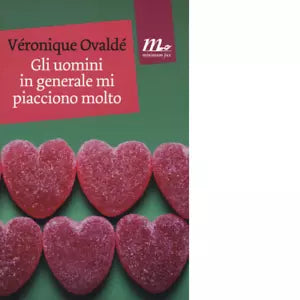 Gli uomini in generale mi piacciono molto di V ronique Ovald