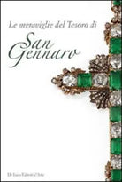 Le meraviglie del tesoro di San Gennaro