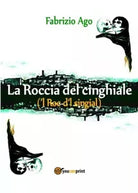 La Roccia del cinghiale di Fabrizio Ago