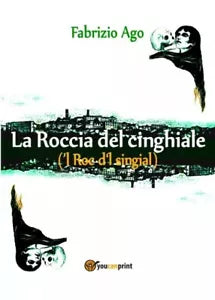 La Roccia del cinghiale di Fabrizio Ago