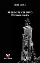 Sperduti nel buio di Nino Bellia, Algra Editore