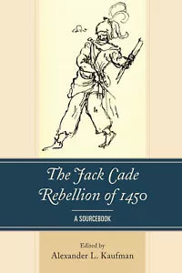 The Jack Cade Rebellion Of 1450