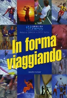 In forma viaggiando di Rebecca Johnson, Bill Tulin, 1997, Gruppo Futura