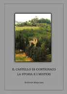 Il castello di Contignaco La storia e i misteri - Roberto Mancuso, 2019