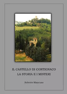 Il castello di Contignaco La storia e i misteri - Roberto Mancuso, 2019