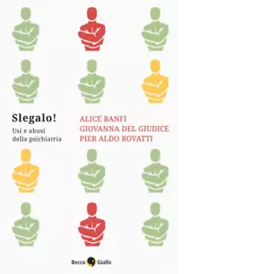 Slegalo Usi e abusi della psichiatria di Alice Banfi