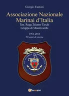 Associazione nazionale marinai d Italia Ten Regg Talamo Tarchi Gruppo di Monte