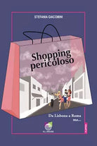 Shopping pericoloso Da Lisbona a Roma ma