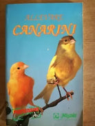 Allevare canarini - L. Bedetti - Mistial - 1992 - AR