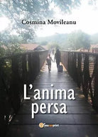 L’anima persa di Cosmina Movileanu, 2017, Youcanprint