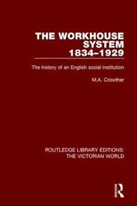The Workhouse System 1834
